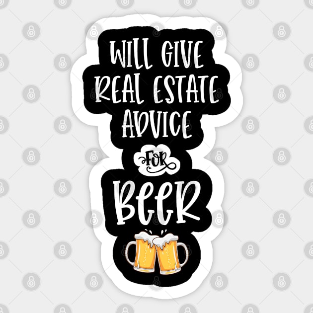 Will Give Real Estate Advice for Beer Funny Agent Broker Sticker by wygstore